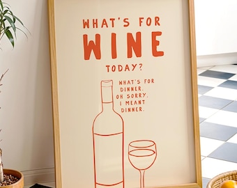 Whats for Wine Küchen Poster | Poster Wein Küche | Poster Beige Küche | Sprüche Poster Küche | Poster mit Schrift für Küche oder Esszimmer