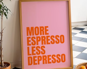 More Espresso Less Depresso Poster für Küche oder Esszimmer | Küchenposter Kaffee | Espresso Liebhaber Poster | Poster Küche in Rosa