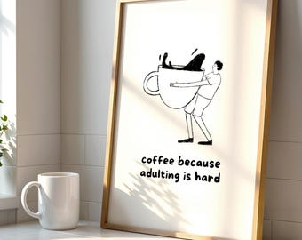 Coffee because adulting is hard Poster | Coffee Poster | Poster Kaffee Küche | Kaffee Poster Beige | Kaffee Wandbild | Poster für Küche