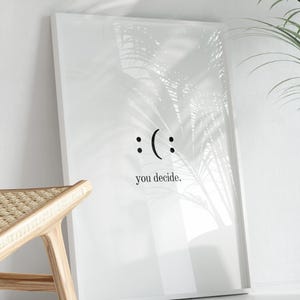 Poster mit Spruch "you decide" | Motivationsposter | Mindset Poster | Text und Sprüche Bilder | Minimalistische Bilder zum aufhängen