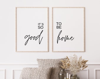 It's So Good to Be Home Poster Set | Home Poster for Living Room, Hallway or Bedroom | Housewarming Gift