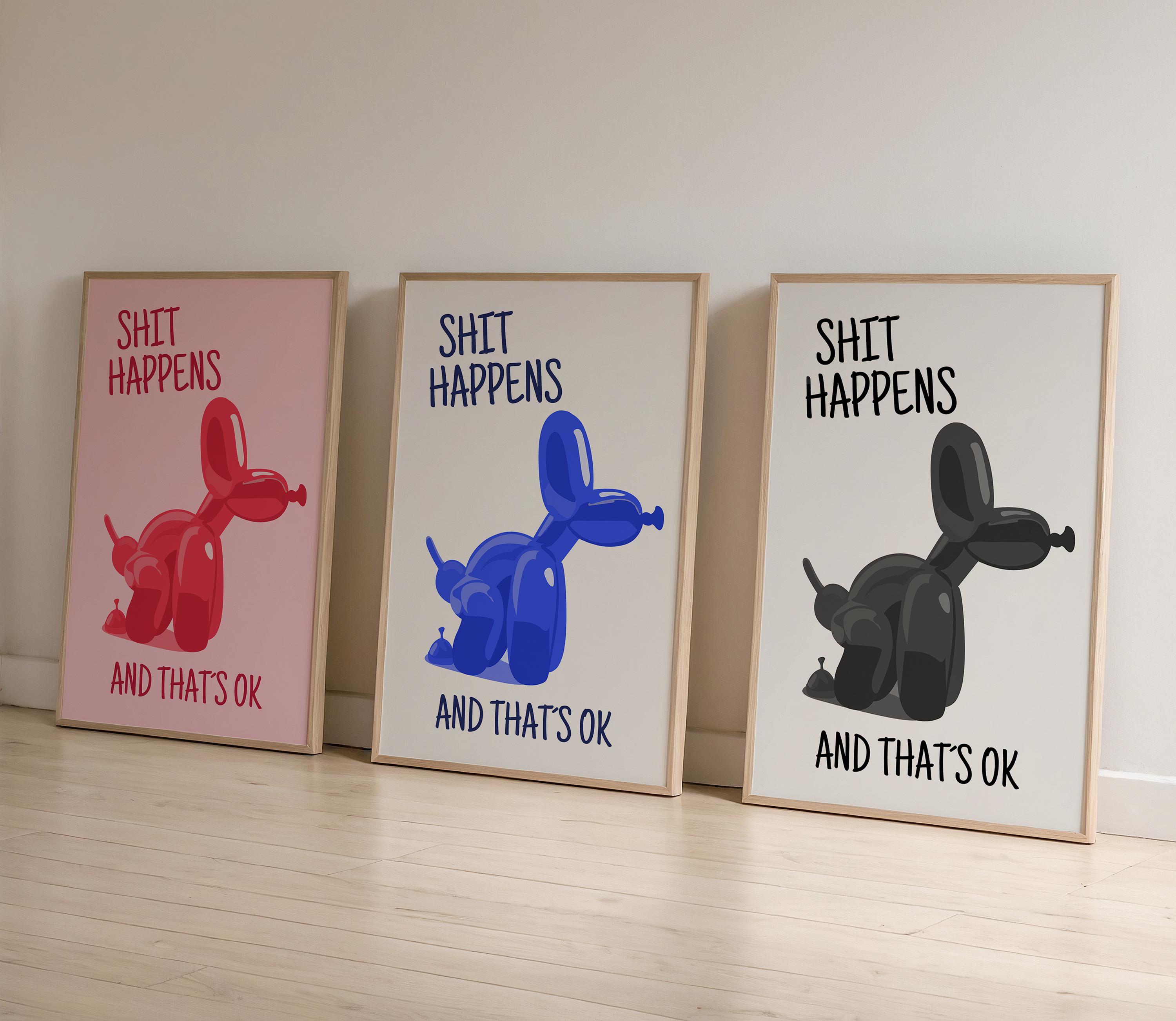 Shit Happens Balloon Dog Poster Art Print for Living Room, Hallway