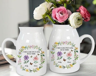 Personalized It Takes A Long Time To Grow An Old Friend Flower Vase, Gift for Best Friends, Custom Flower Besties Gift,Xmas Gift for Friends