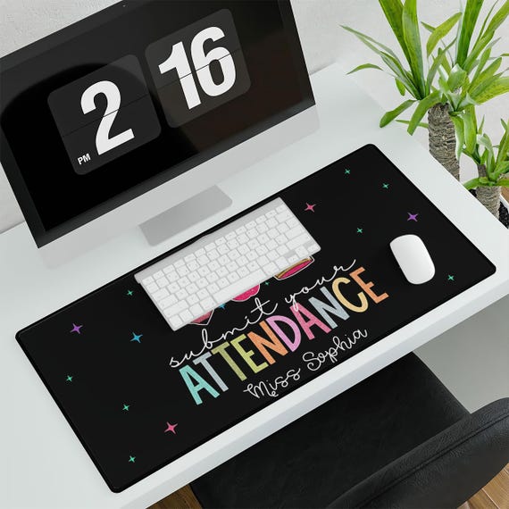 Submit Attendance Mouse Pad, Personalized Teacher Desk Mat, Teacher Supplies, Best Gift for Teachers, Custom Desk Mat, Teacher Desk Mat