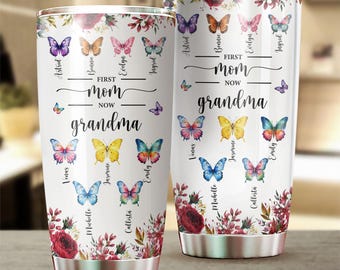 Custom Birth Butterfly Grandkid First Mom Now Grandma Tumbler, Personalized Grandma Butterfly Tumbler, Mother's Day Gift