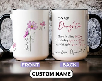Custom Floral Mother and Daughter Mug, To My Daughter Mug, The Only Thing Better Than Being Your Mother, Mother&#39;s Day Gift For Daughter