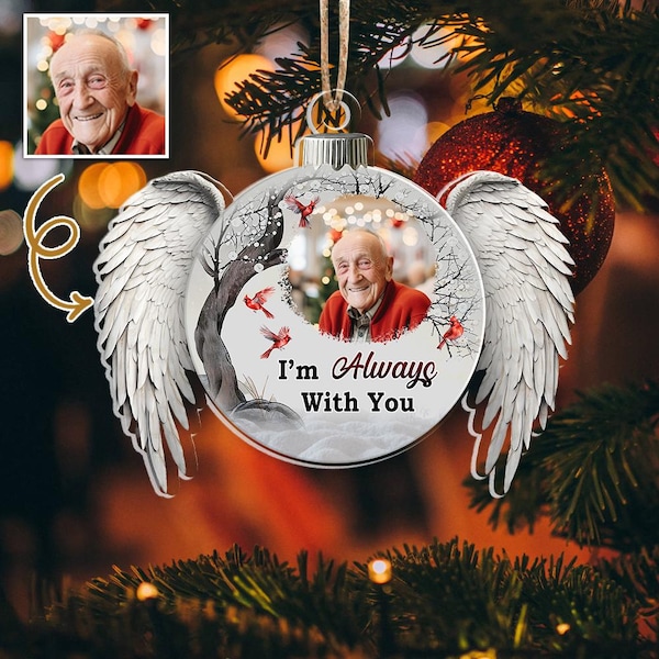 Ornamento commemorativo personalizzato con ali d'angelo, ornamento fotografico in acrilico con cardinale, ricordo "Sono sempre con te", regalo di ricordo per la perdita di una persona cara