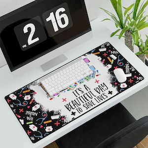 It&#39;s a Beautiful Day To Save Life Deskmat, Nurse Gifts, Nurse Mouse Pad, Nursing Gift, Healthcare Worker Gift, Christmas Gift for Her