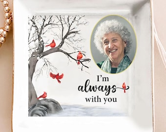 I Am Always With You Memorial Loss Of Loved Ones Jewelry Tray, Personalized Photo Jewelry Dish, In Loving Memory Gift, Gift For Loss Mom Dad