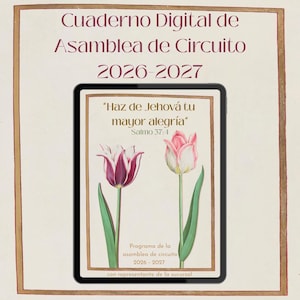 以下が含まれることがあります： Cuaderno Digital de Asamblea de Circuito 2026-2027というタイトルの表紙を表示するデジタルタブレット。画面には紫と白、ピンクと白の2本のチューリップが描かれており、Haz de Jehová tu mayor alegría Salmo 37:4というテキストが表示されています。