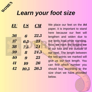 May include: A size chart for women's shoe sizes, with EU, US, and CM measurements. The chart includes instructions on how to measure foot size using an A4 paper and a measuring tape. The text reads "Learn your foot size."