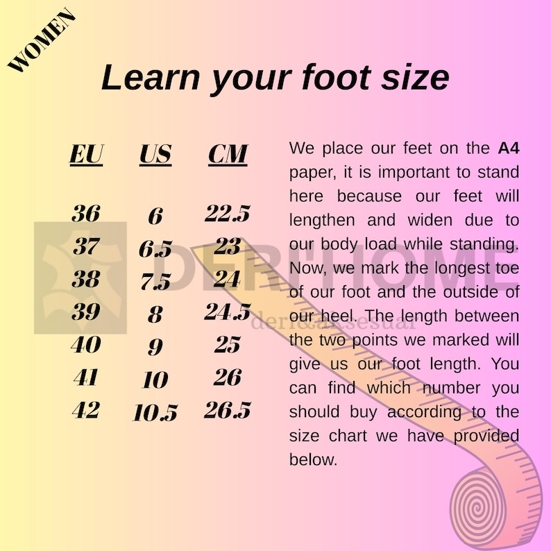 May include: A size chart for women's shoe sizes, with EU, US, and CM measurements. The chart includes instructions on how to measure foot size using an A4 paper and a measuring tape. The text reads "Learn your foot size."