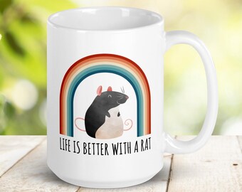 Rat Mug: Life is Better with a Rat, Pet Rat Lover Gift