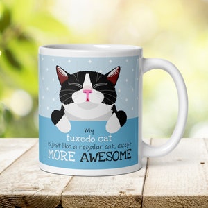 Tuxedo Cat Mug, Gift from the Cat, Tuxedo Cat Owner Gift, Black and White Cat Mug, Funny Tuxedo Cat Mug, Cat Coffee Cup, Cute Cat Mug