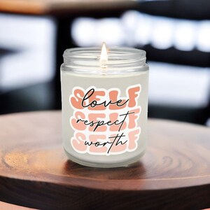 Self Love Self Respect Self Worth Affirmation Candle Gift for Friend, Inspirational Mental Health Unique Gift for Family, Self-Love Candle
