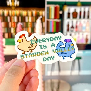 Everyday Is A Stardew Valley Day Inspired Sticker