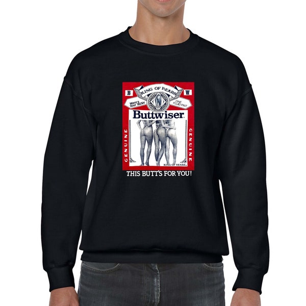 Buttwiser Sweatshirt 90s budweiser crewneck budweiser sweatshirt vintage beer sweatshirt butts and beers king of rears this butts for you