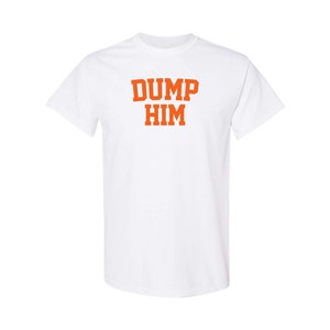 Dump Him Shirt • Britney Dump Him T-Shirt • Britney Spears Shirt • Dump Him T Shirt • Dump Him Britney Spears Tee • Dump Him Shirt Crop Top White