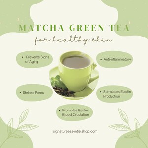 May include: A green cup of matcha green tea with a white background. The text "MATCHA GREEN TEA for healthy skin" is at the top of the image. The benefits of matcha green tea for skin are listed below the cup: "Prevents Signs of Aging", "Shrinks Pores", "Promotes Better Blood Circulation", "Anti-inflammatory", and "Stimulates Elastin Production".