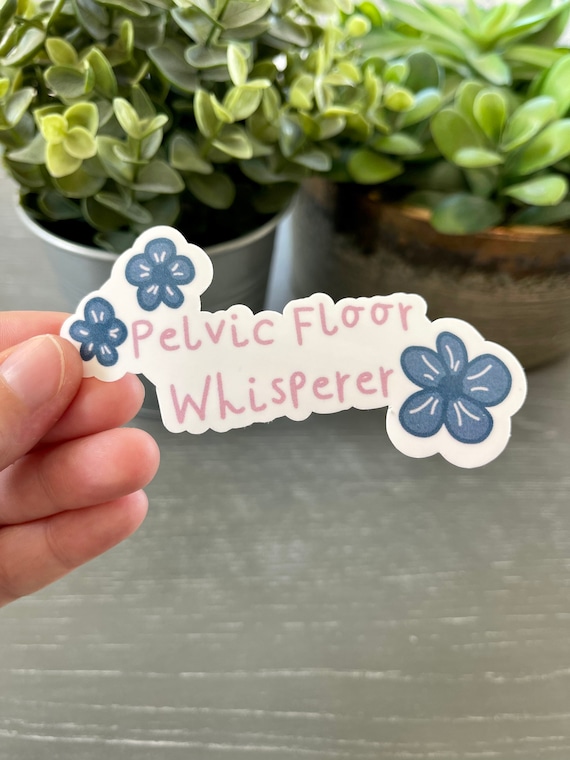 Pelvic Floor Whisperer Vinyl Sticker, Water Resistant Water Bottle Sticker, Thank you Gift for PT, Pelvic Health Gift for her, Laptop Decal