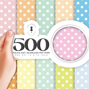 500 Polka Dot Digital Papers,Seamless Tinted Polka Dot Digital Paper Pack, Polka Dotted Pattern Papers Pack,Seamless texture ,dot pattern