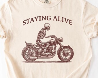 Comfort Colors® Staying Alive Skeleton Biker T-Shirt, 90s Y2K Retro Vintage Graphic Tee, Funny Shirt, Unisex Shirt, Gift for Him or Her
