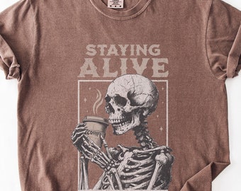 Comfort Colors® Staying Alive Coffee T-Shirt, 90s Y2K Retro Vintage Graphic Tee, Funny Shirt, Unisex Shirt, Gift For Him or Her