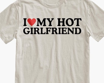 I Love My Girlfriend Shirt, Gifts for Him, I Heart My Girlfriend Shirt, I Love My Boyfriend Shirt, Valentine's Gift, I Heart My Boyfriend
