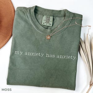 Comfort Colors Shirt My Anxiety Has Anxiety, Funny Mental Health Tee, Overthinking Shirt for Women, Sarcastic Anxiety Gift, Ironic Shirt