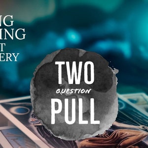 Two Question Tarot Reading