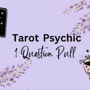 1 Question TAROT PSYCHIC tarot read