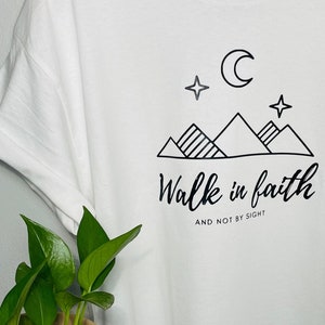 Walk in Faith and not by sight