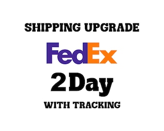 Upgrade shipping to FedEx 2Day