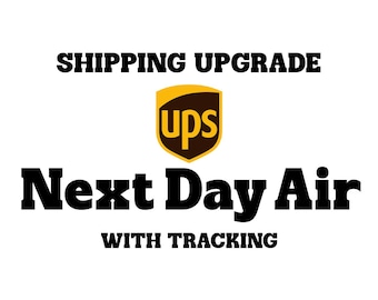 Upgrade shipping to UPS Next Day Air