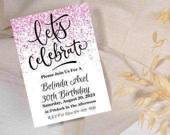 May include: Pink glitter background with the text "let's celebrate" in black cursive. Below the text is a white invitation for Belinda Axel's 30th birthday party on Saturday, August 20, 2023, at 3:00 PM. The invitation includes an RSVP contact.