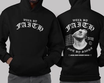Walk By Faith Hoodie, Christian Bible Verse Design