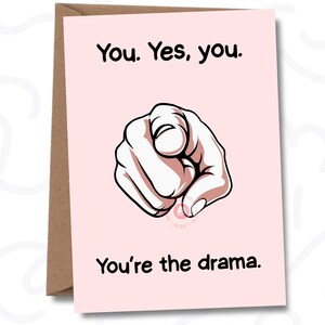 Funny Digital Card Printable – You’re the Drama Card – Best Friend Gift – Sassy Card Download – Instant Printable Card for Her