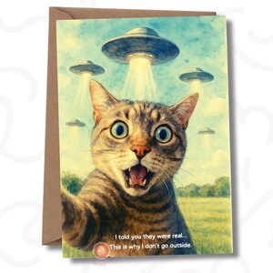 Carte drôle de chat OVNI - Je vous ai dit que les extraterrestres étaient réels |  chat extraterrestre | Carte drôle d'OVNI | pour amoureux des chats | Carte meme imprimable invasion extraterrestre