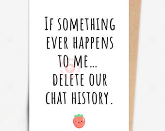Tarjeta divertida de amistad: borra tu historial de chat. Saludo humorístico para mejores amigos. Descarga digital imprimible al instante.