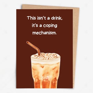 Tarjeta imprimible divertida de café: "No es una bebida, es un mecanismo de afrontamiento". Tarjeta humorística de café helado. Regalo de descarga instantánea para amantes del café.