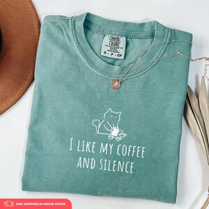 Funny Coffee Mom Shirt I Like My Coffee and Silence, Comfort Colors Introvert Mom Tee, Motherhood Humor Gift for Moms, Coffee & Cat Shirt image 13