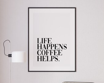 Affiche : La vie est faite d'imprévus, le café aide.