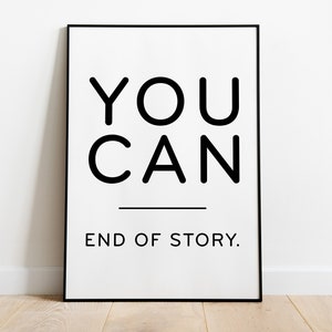 Poster: You can, End of Story, sw