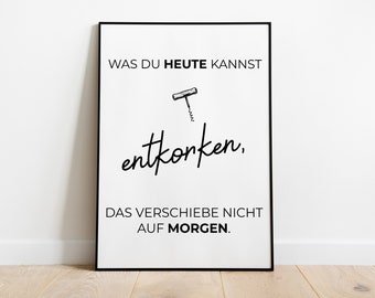 Poster: Don't put off until tomorrow what you can uncork today, sw