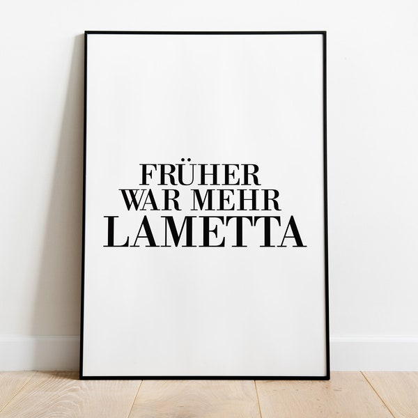 Poster: Früher war mehr Lametta, Typografie, Kunstdruck, Schwarzweiß, Geschenkidee