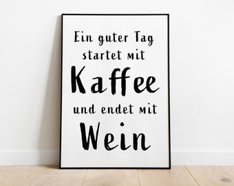Poster: A good day starts with coffee and ends with wine
