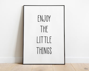Poster: Enjoy the little things, sw