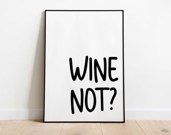 Poster: Wine Not?, Great for wine lovers