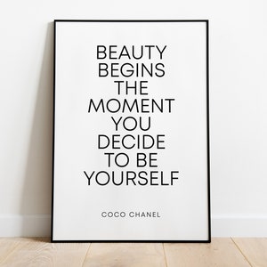 Poster: Beauty begins the moment you decide to be yourself Coco Chanel quote