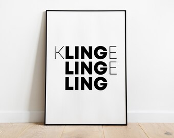 May include: Black and white framed print with the text "KLINGE LINGE LING" in a bold, sans-serif font.